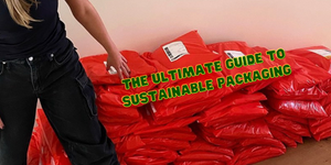 ultimate guide to sustainable packaging